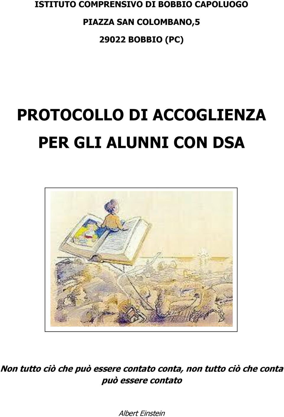 PER GLI ALUNNI CON DSA Non tutto ciò che può essere