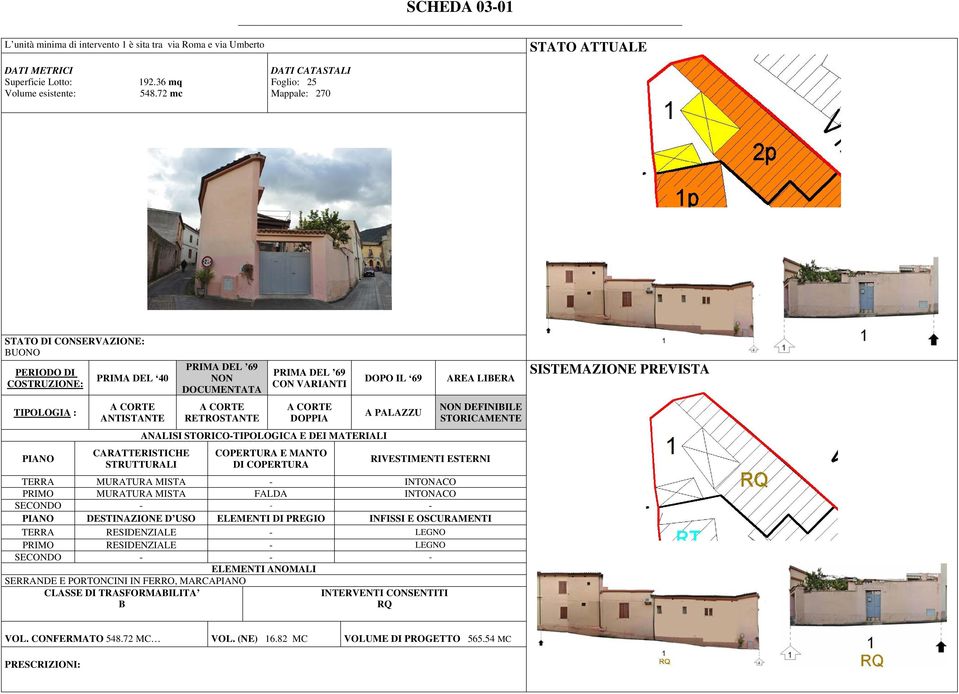 72 mc Mappale: 270 SERRANDE E PORTONCINI IN FERRO, MARCA B RQ VOL.