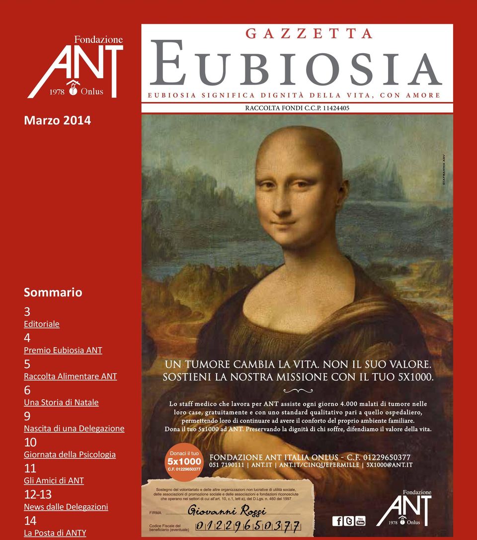 11424405 Sommario 3 Editoriale 4 Premio Eubiosia ANT 5 Raccolta Alimentare ANT 6