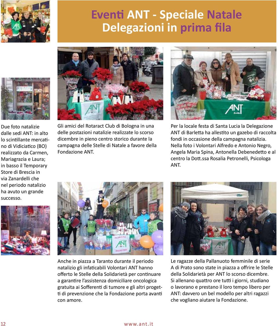 Gli amici del Rotaract Club di Bologna in una delle postazioni natalizie realizzate lo scorso dicembre in pieno centro storico durante la campagna delle Stelle di Natale a favore della Fondazione ANT.