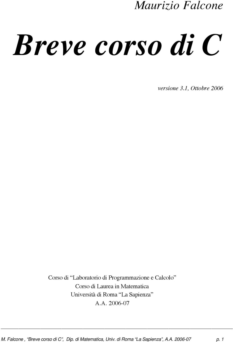 Corso di Laurea in Matematica Università di Roma La Sapienza A.