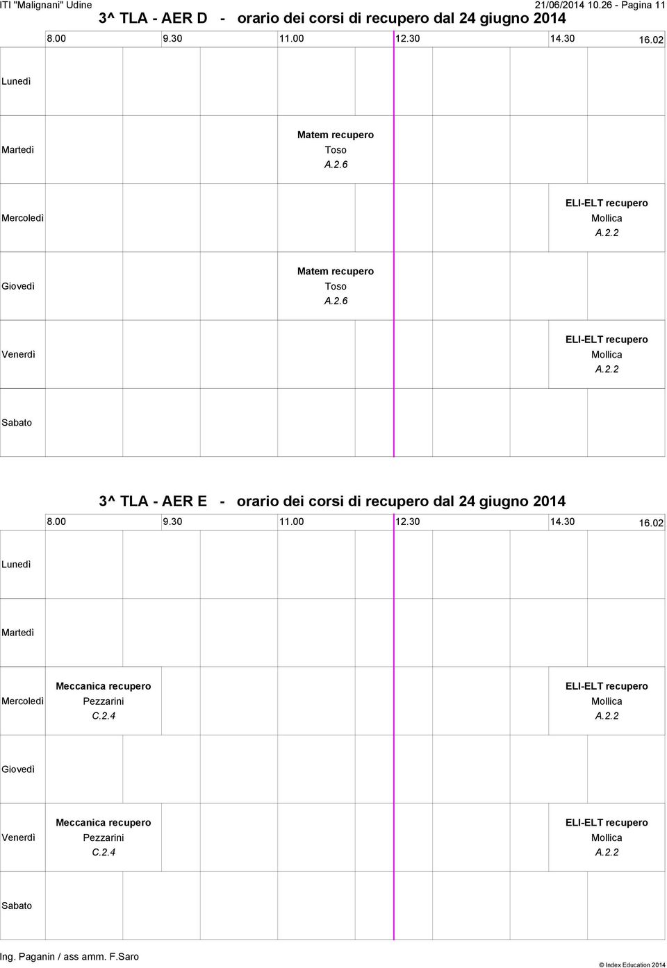 A.2.6 Mollica A.2.2 A.2.6 Mollica A.2.2 3^ TLA - AER E - orario dei corsi di