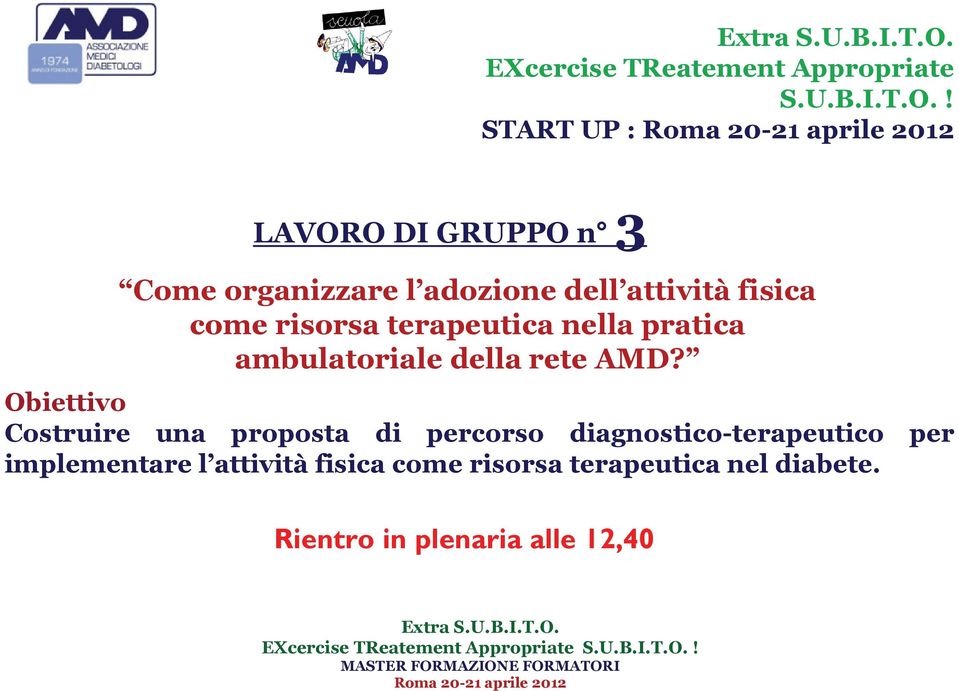 Obiettivo Costruire una proposta di percorso diagnostico-terapeutico per