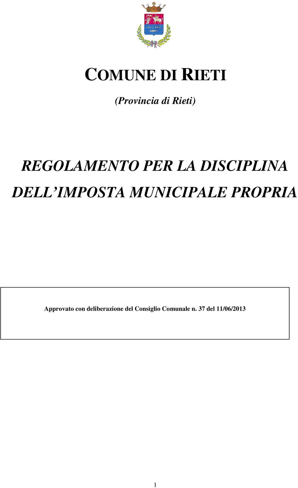 MUNICIPALE PROPRIA Approvato con