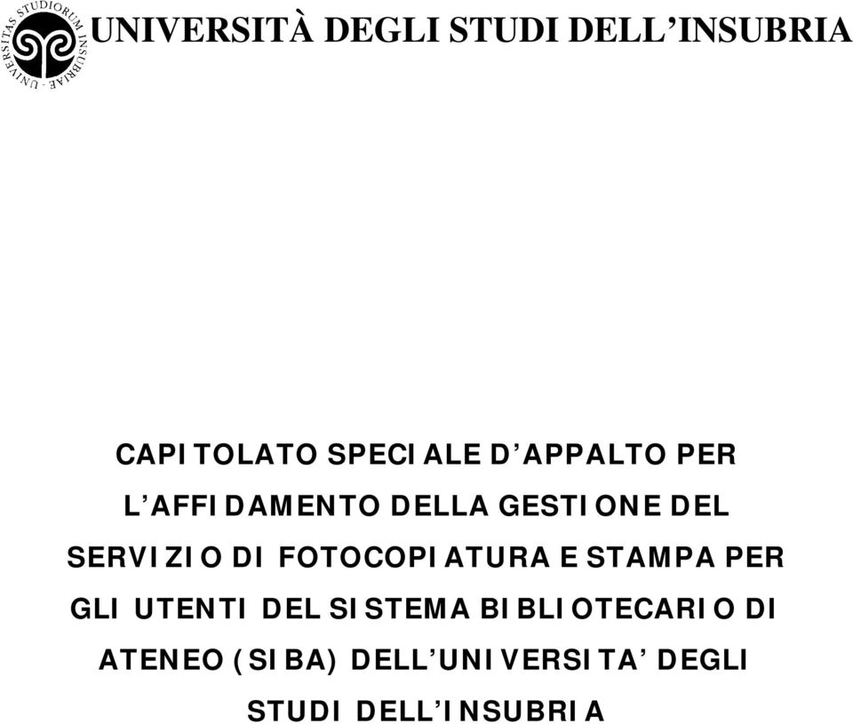 FOTOCOPIATURA E STAMPA PER GLI UTENTI DEL SISTEMA