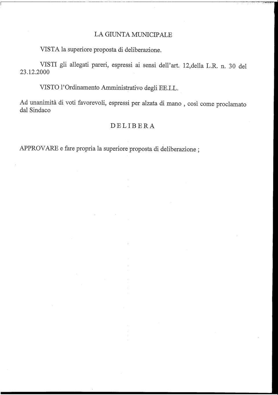 della L.R. n. 30 del 23.12.2000 VISTO l'ordinamento Amministrativo degli EE.LL.