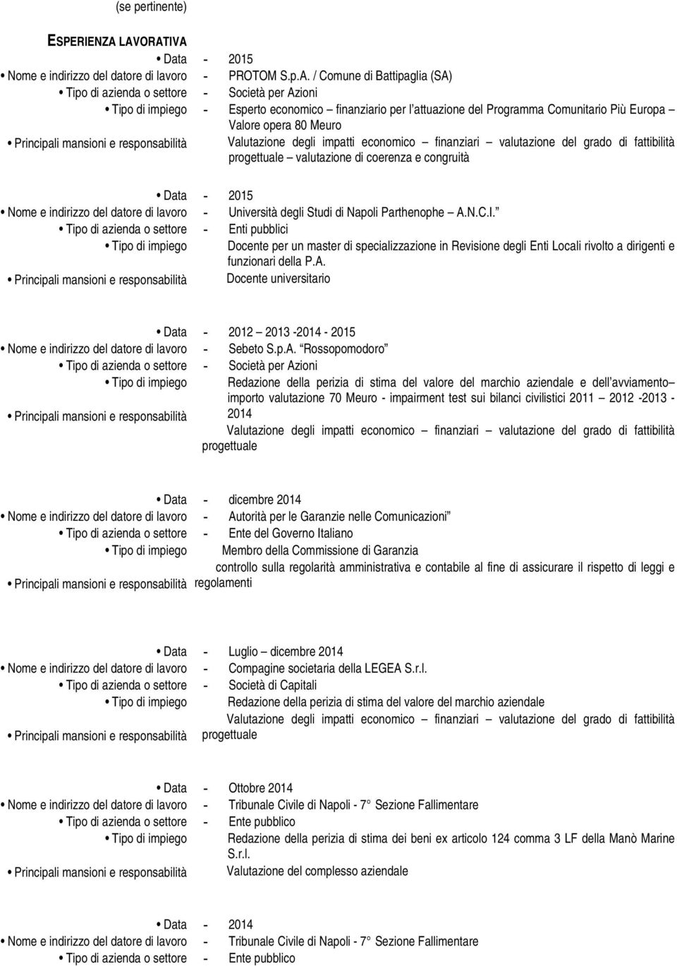 Valutazione degli impatti economico finanziari valutazione del grado di fattibilità valutazione di coerenza e congruità - 2015 - Università degli Studi di Napoli Parthenophe A.N.C.I.