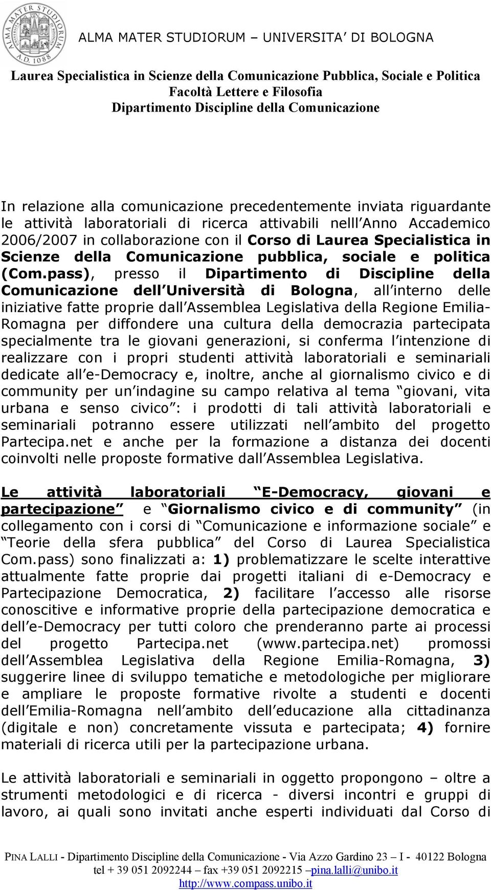 in Scienze della Comunicazione pubblica, sociale e politica (Com.