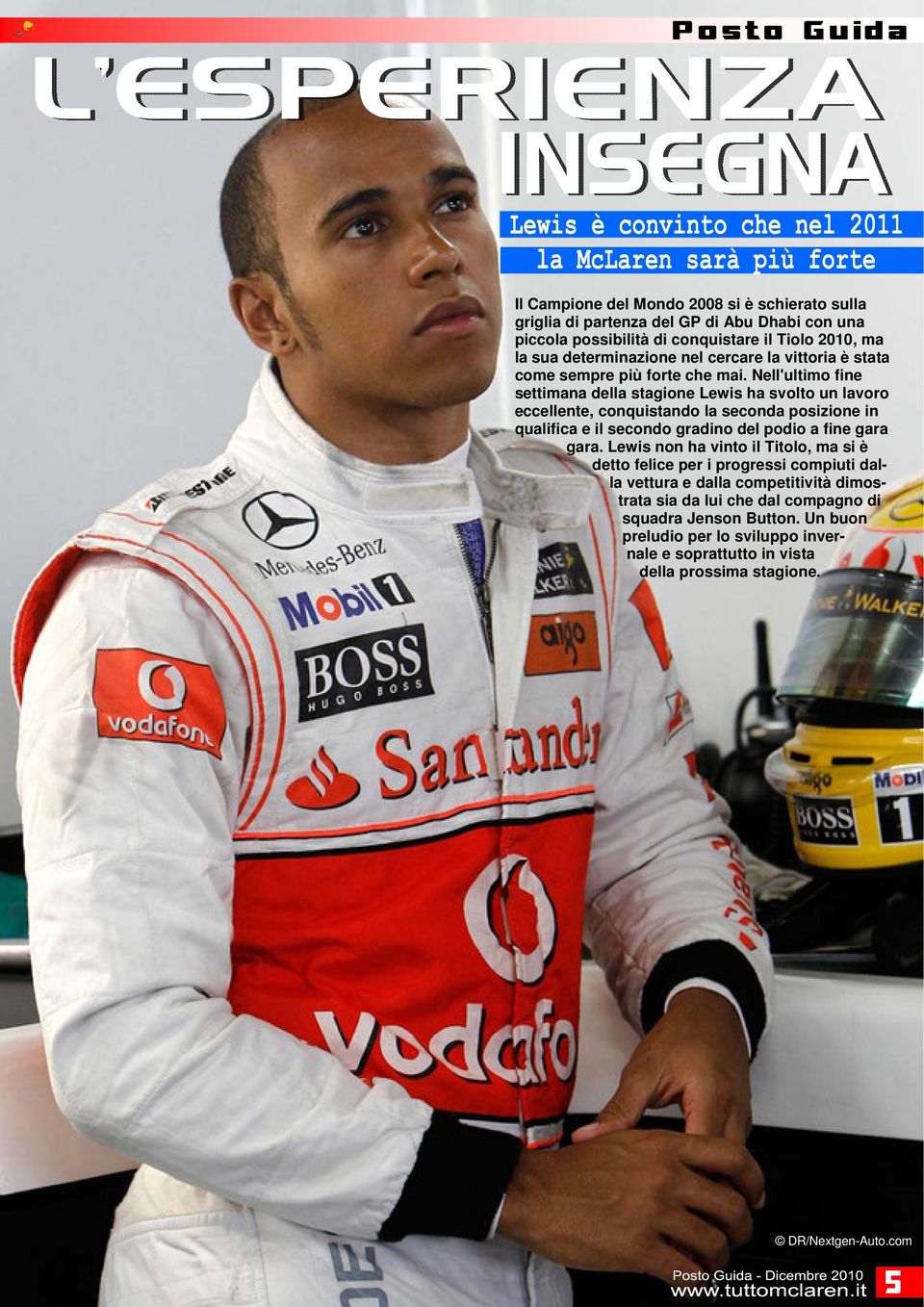 Nell'ultimo fine settimana della stagione Lewis ha svolto un lavoro eccellente, conquistando la seconda posizione in qualifica e il secondo gradino del podio a fine gara gara.