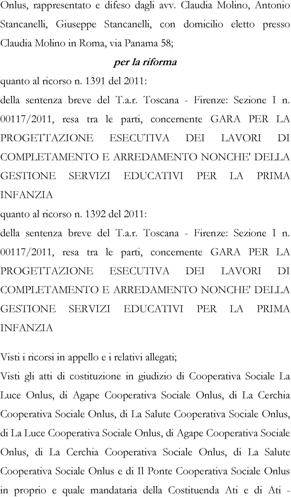 1391 del 2011: della sentenza breve del T.a.r. Toscana - Firenze: Sezione I n.