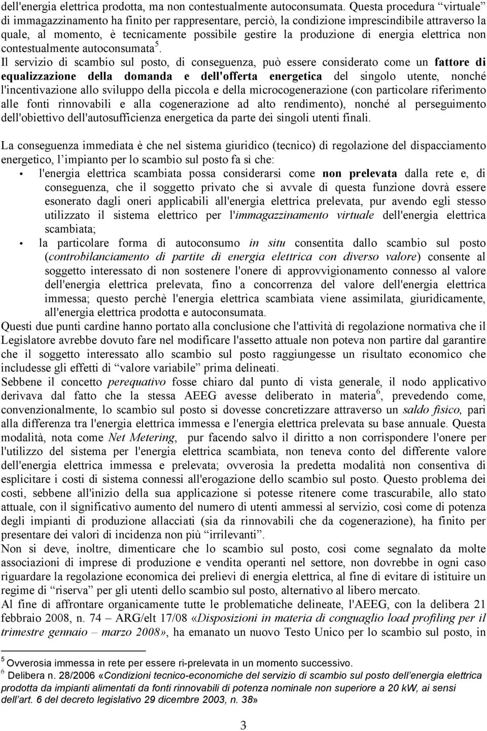 energia elettrica non contestualmente autoconsumata 5.