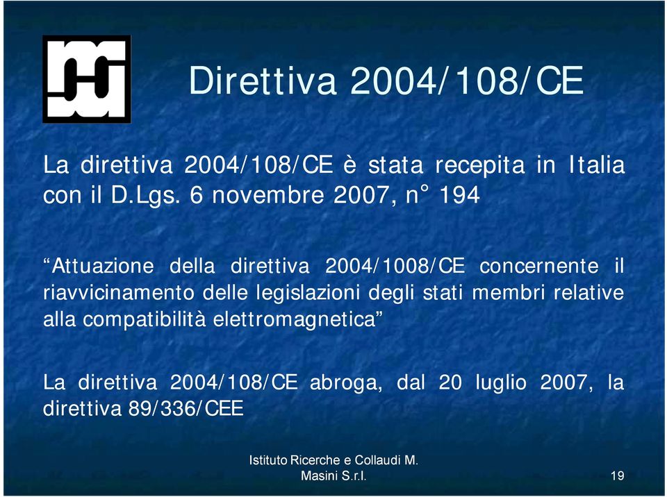 delle legislazioni degli stati membri relative alla compatibilità elettromagnetica La direttiva