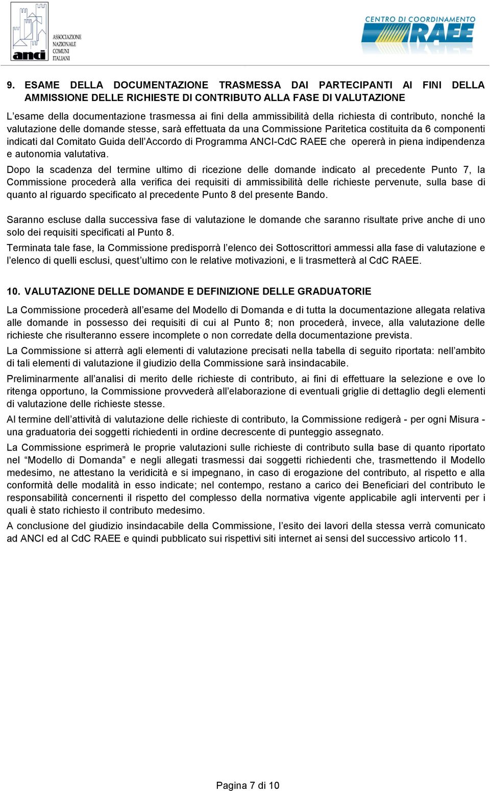 Accordo di Programma ANCI-CdC RAEE che opererà in piena indipendenza e autonomia valutativa.