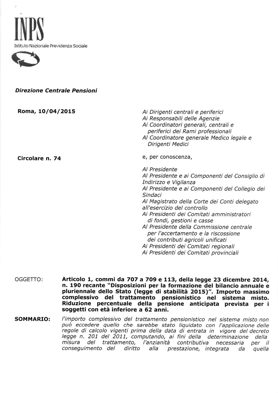 per conoscenza, Al Presidente Al Presidente e ai Componenti del Consiglio di Indirizzo e Vigilanza Al Presidente e ai Componenti del Collegio dei Sindaci Al Magistrato della Corte dei Conti delegato