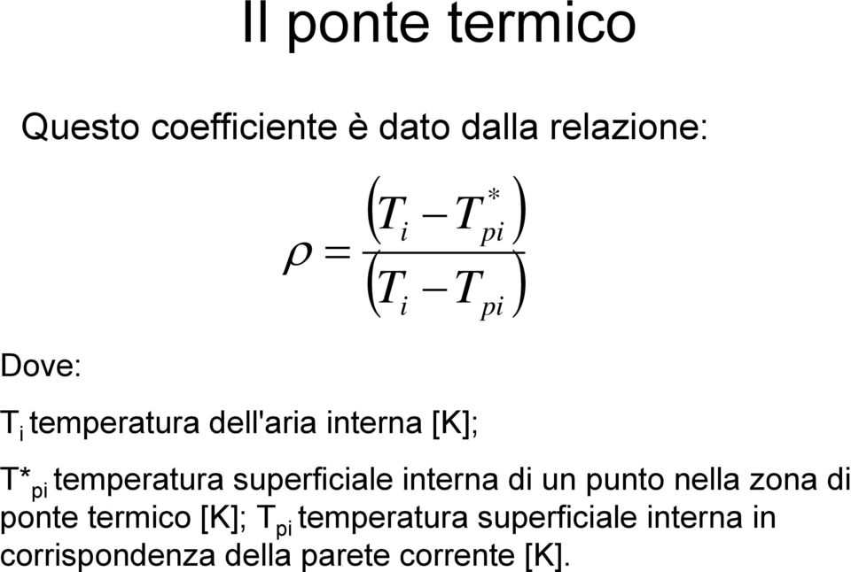 temperatura superficiale interna di un punto nella zona di ponte termico