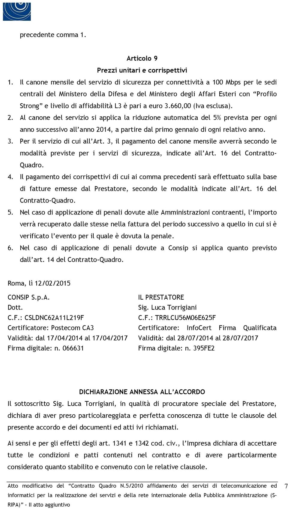 affidabilità L3 è pari a euro 3.660,00 (Iva esclusa). 2.