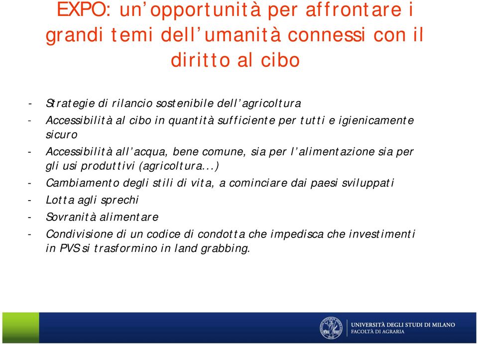 per l alimentazione sia per gli usi produttivi (agricoltura.