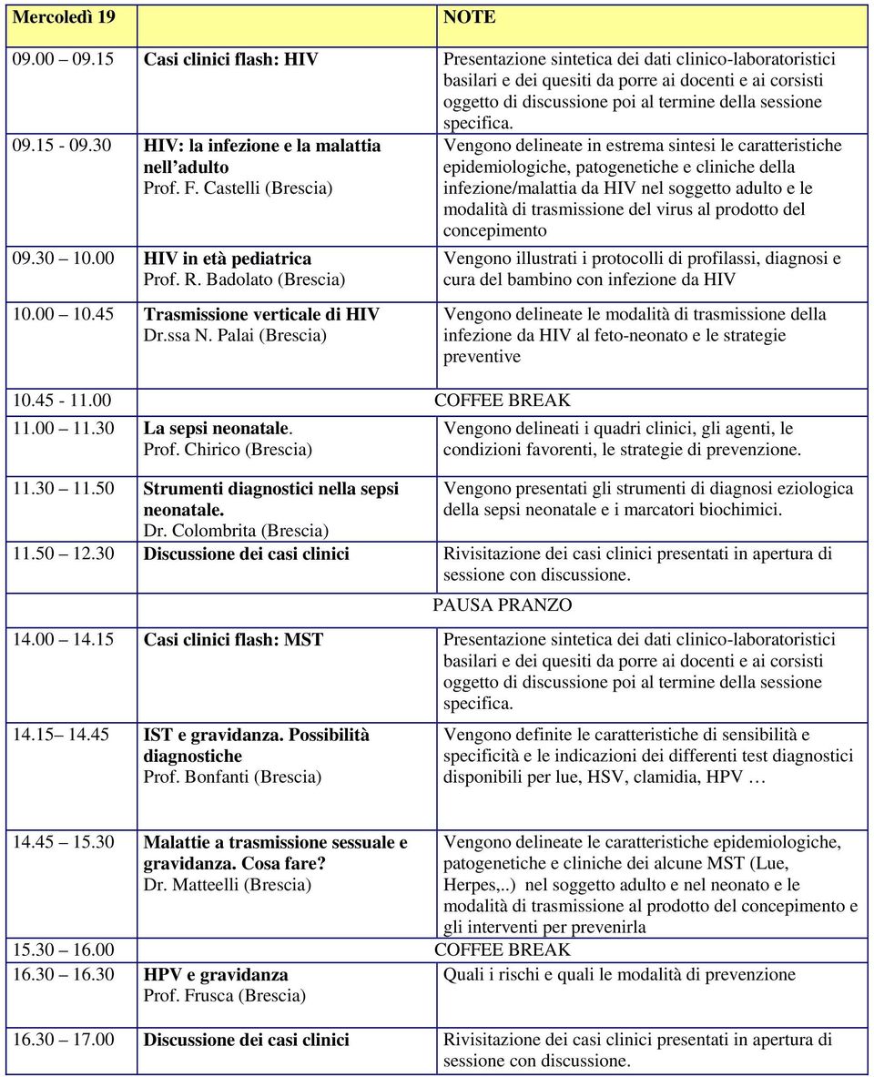 30 11.50 Strumenti diagnostici nella sepsi neonatale. Dr.