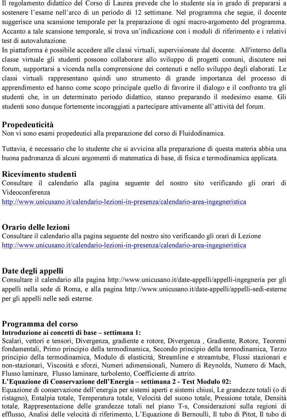 Accanto a tale scansione temporale, si trova un indicazione con i moduli di riferimento e i relativi test di autovalutazione.