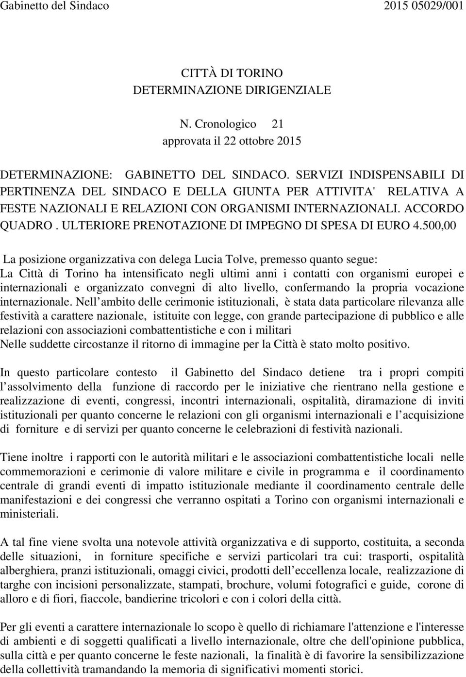 ULTERIORE PRENOTAZIONE DI IMPEGNO DI SPESA DI EURO 4.