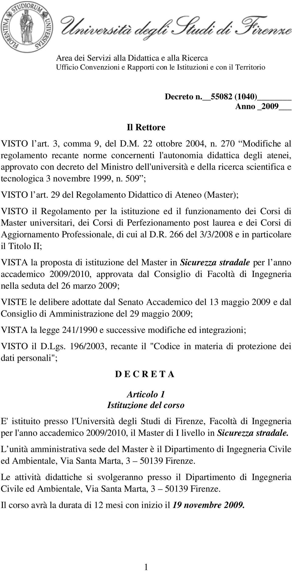 270 Modifiche al regolamento recante norme concernenti l'autonomia didattica degli atenei, approvato con decreto del Ministro dell'università e della ricerca scientifica e tecnologica 3 novembre