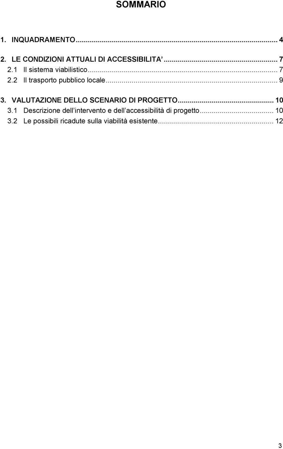 VALUTAZIONE DELLO SCENARIO DI PROGETTO... 10 3.