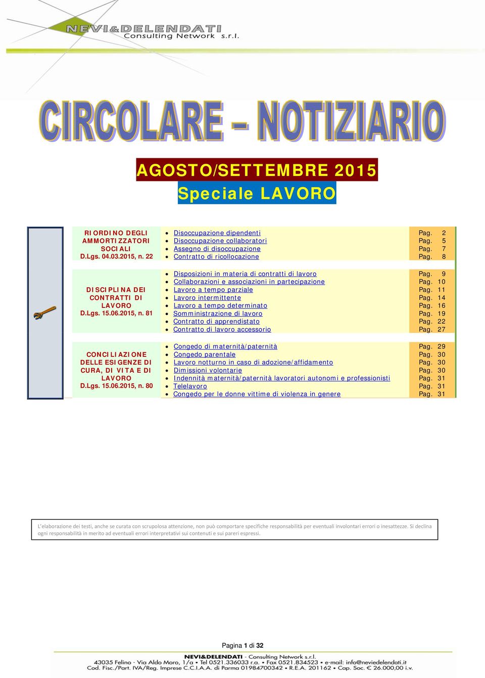 80 Disoccupazione dipendenti Disoccupazione collaboratori Assegno di disoccupazione Contratto di ricollocazione Disposizioni in materia di contratti di lavoro Collaborazioni e associazioni in