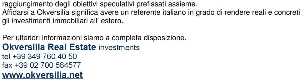 concreti gli investimenti immobiliari all estero.