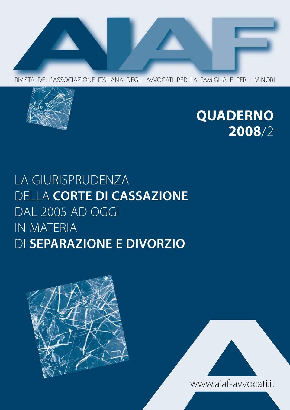 GIURISPRUDENZA DELLA CORTE DI CASSAZIONE DAL 2005 AD