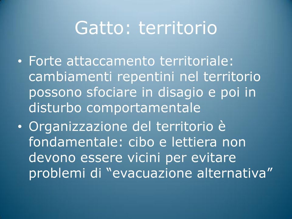 comportamentale Organizzazione del territorio è fondamentale: cibo e