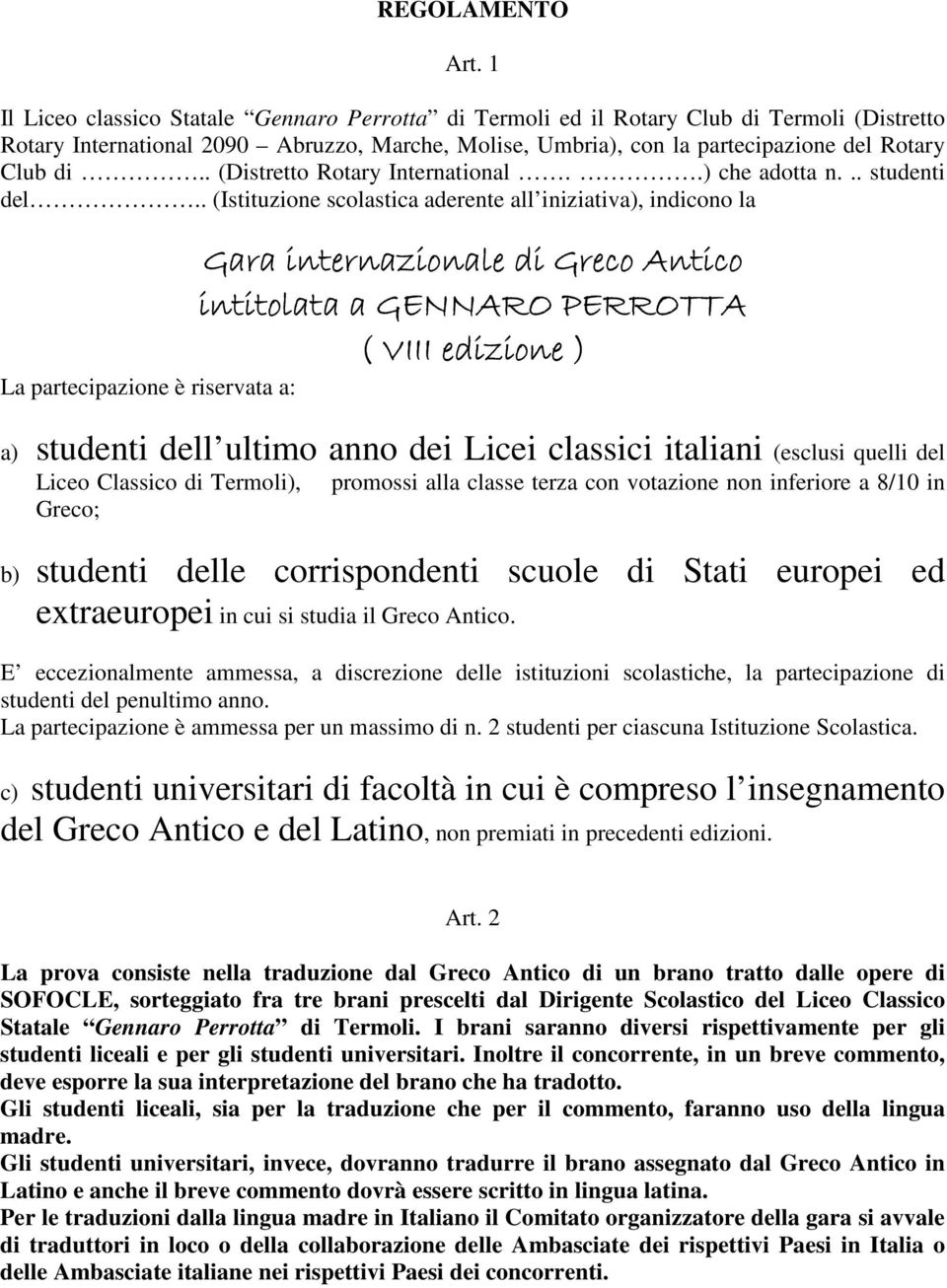 . (Distretto Rotary International..) che adotta n... studenti del.