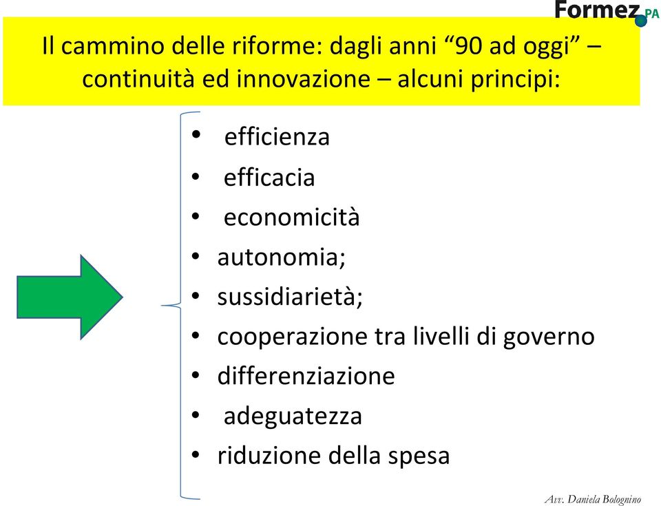 economicità autonomia; sussidiarietà; cooperazione tra