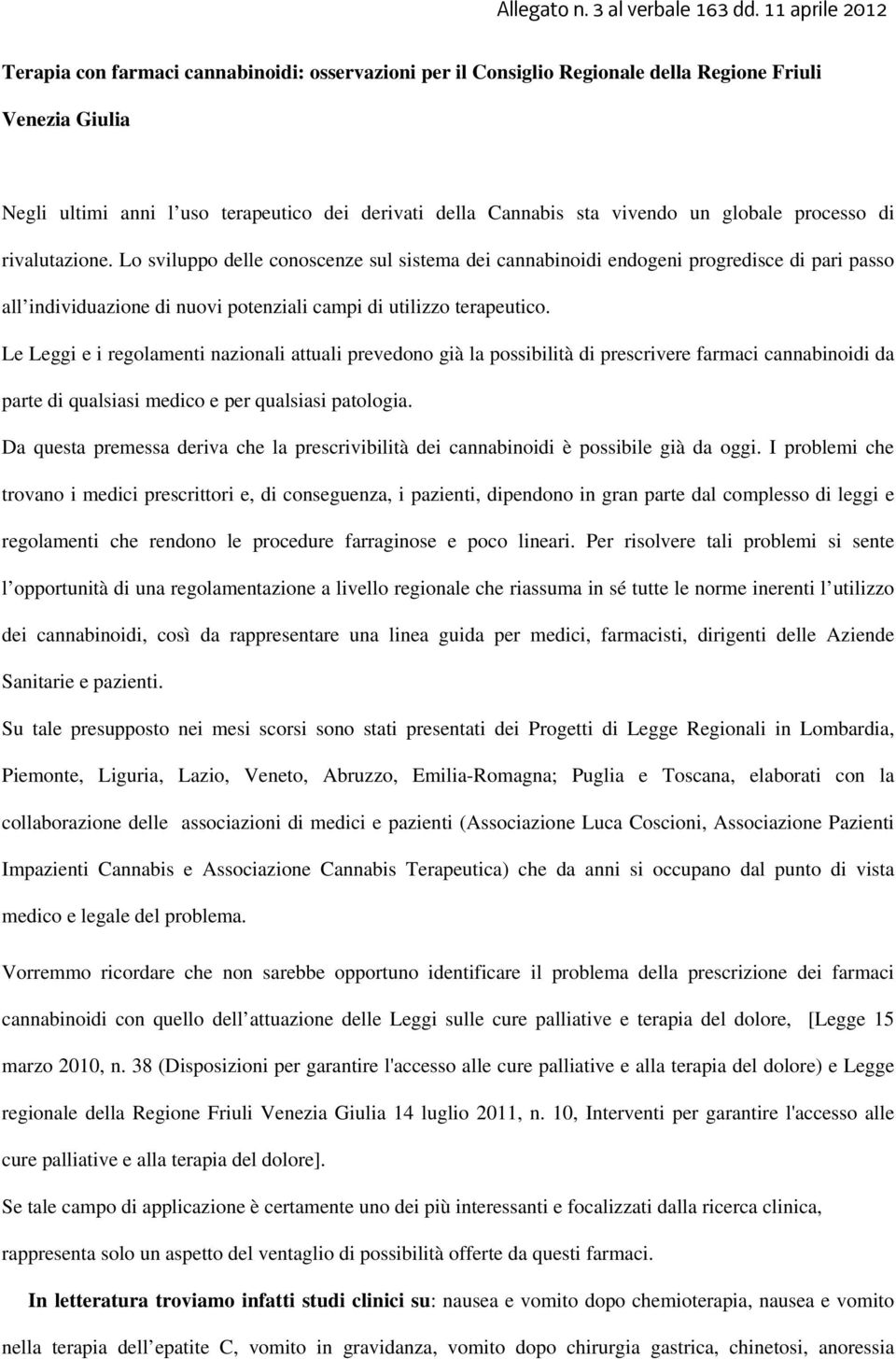 vivendo un globale processo di rivalutazione.