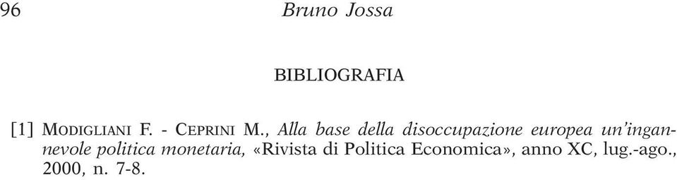 , Alla base della disoccupazione europea un