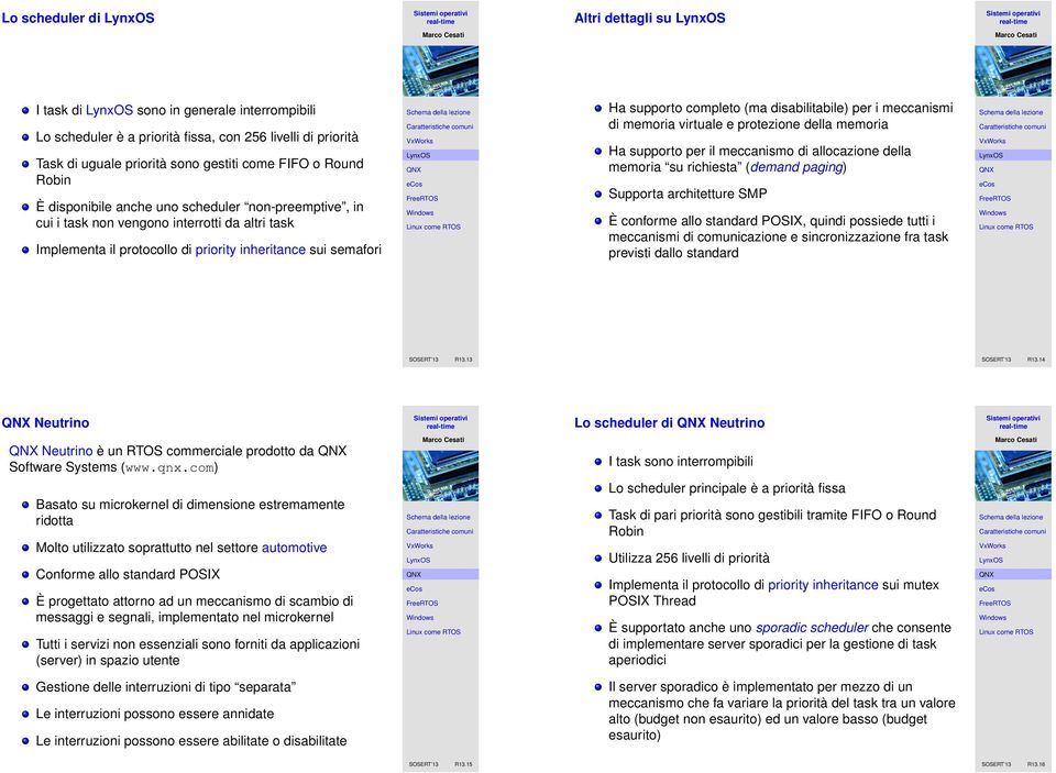 disabilitabile) per i meccanismi di memoria virtuale e protezione della memoria Ha supporto per il meccanismo di allocazione della memoria su richiesta (demand paging) Supporta architetture SMP È