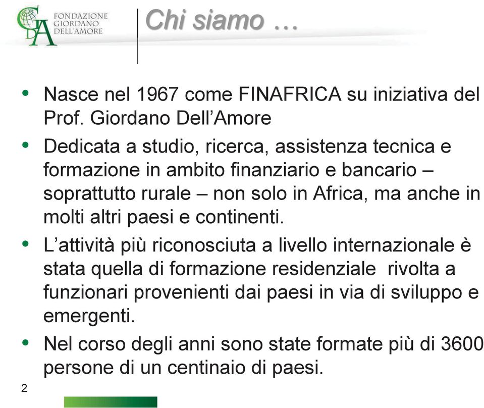 rurale non solo in Africa, ma anche in molti altri paesi e continenti.