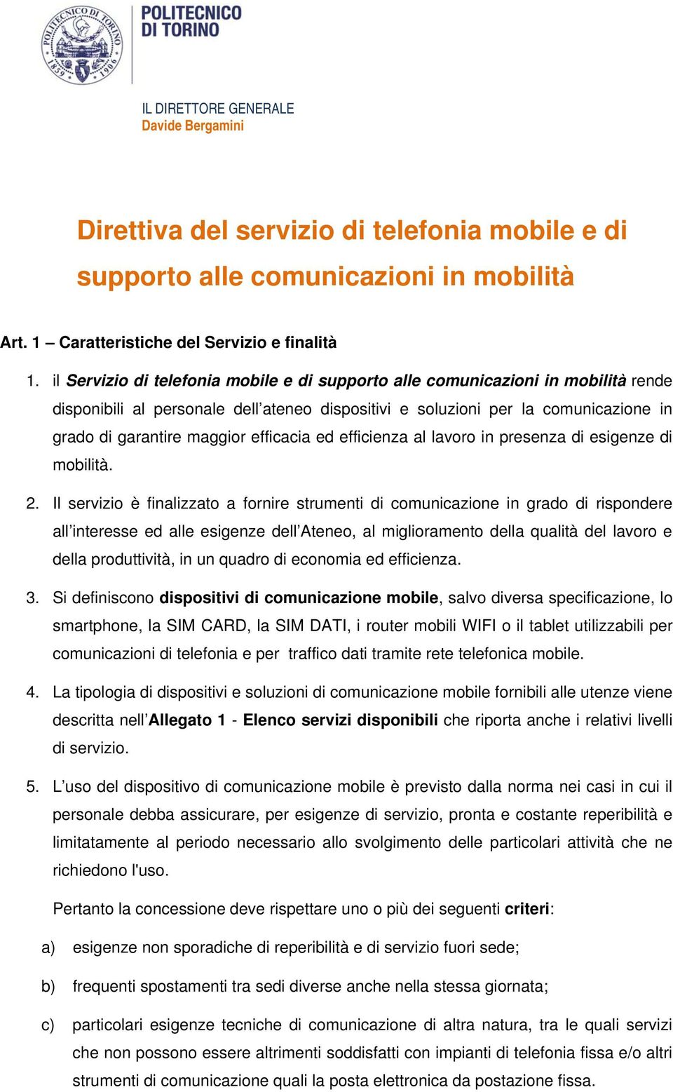 efficacia ed efficienza al lavoro in presenza di esigenze di mobilità. 2.