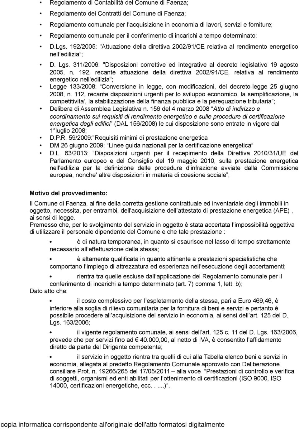 311/2006: "Disposizioni correttive ed integrative al decreto legislativo 19 agosto 2005, n.