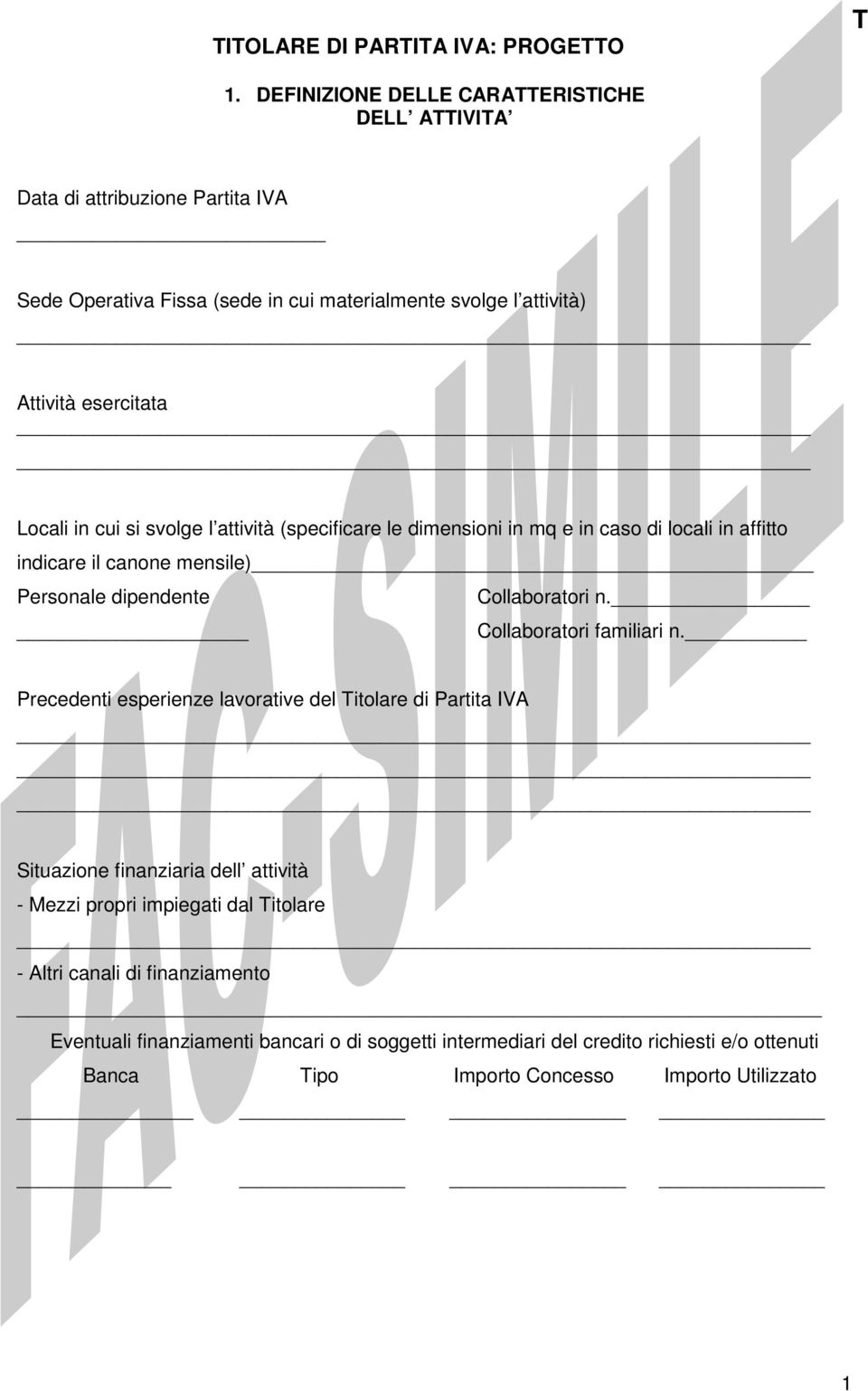 cui si svolge l attività (specificare le dimensioni in mq e in caso di locali in affitto indicare il canone mensile) Personale dipendente Collaboratori n.