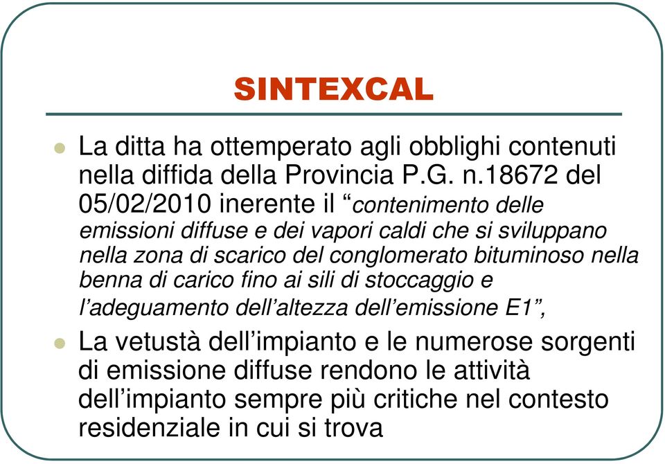 18672 del 05/02/2010 inerente il contenimento delle emissioni diffuse e dei vapori caldi che si sviluppano nella zona di scarico