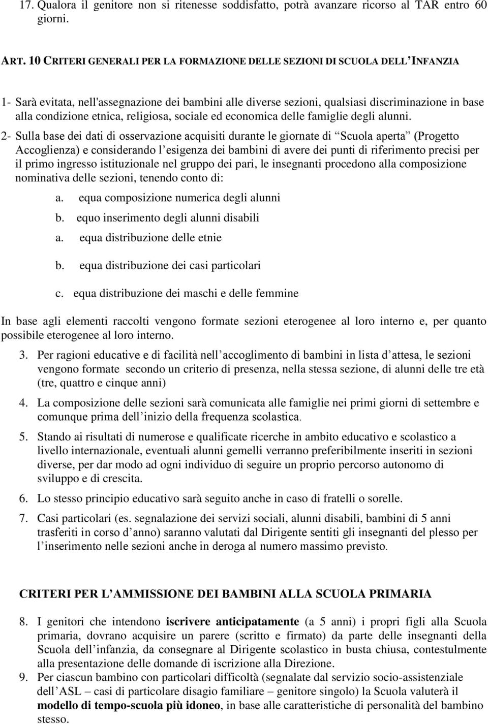 etnica, religiosa, sociale ed economica delle famiglie degli alunni.