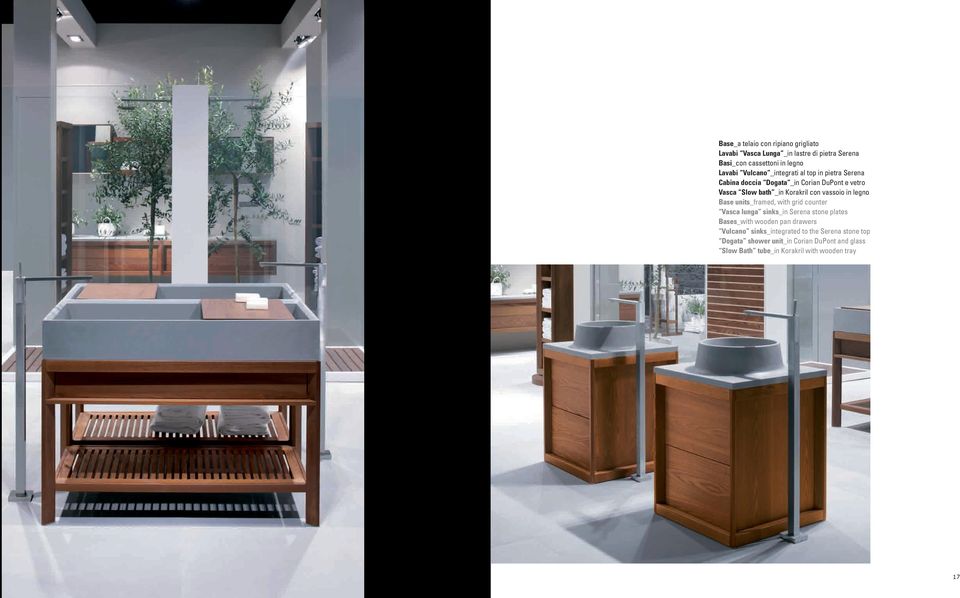 legno Base units_framed, with grid counter Vasca lunga sinks_in Serena stone plates Bases_with wooden pan drawers Vulcano