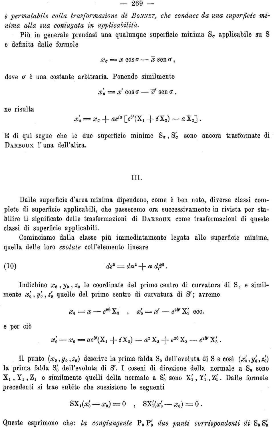 Ponendo similmente x Q == x' cos (S x r sen <r, ne risulta x' c = Xo + ae" [e*(xx + ix 2 ) a X 3 ].