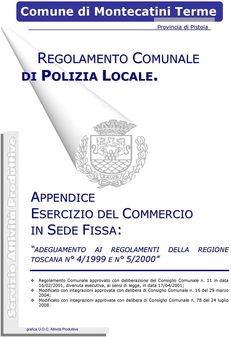 con deliberazione del Consiglio Comunale n.