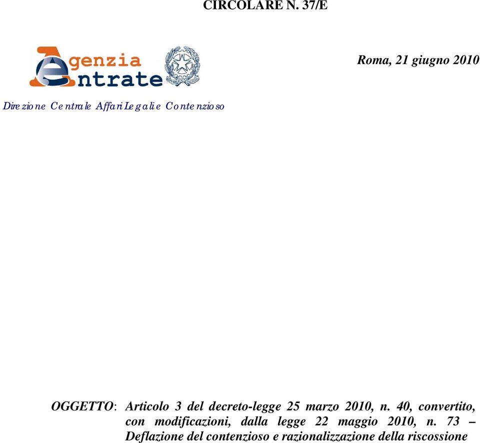 Contenzioso OGGETTO: Articolo 3 del decreto-legge 25 marzo 2010, n.