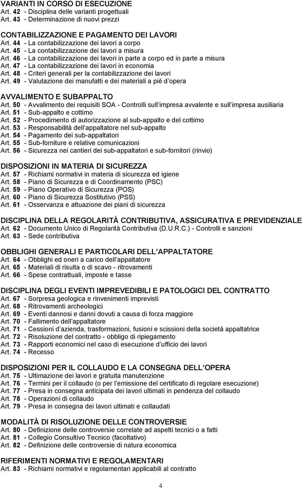 47 - La contabilizzazione dei lavori in economia Art. 48 - Criteri generali per la contabilizzazione dei lavori Art.