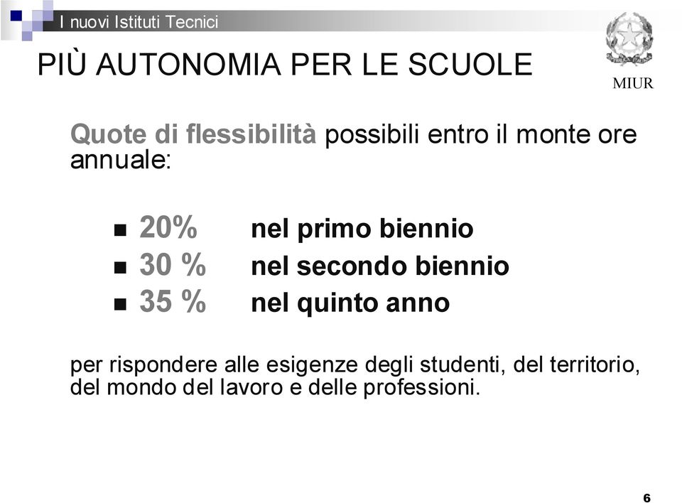 secondo biennio nel quinto anno per rispondere alle esigenze