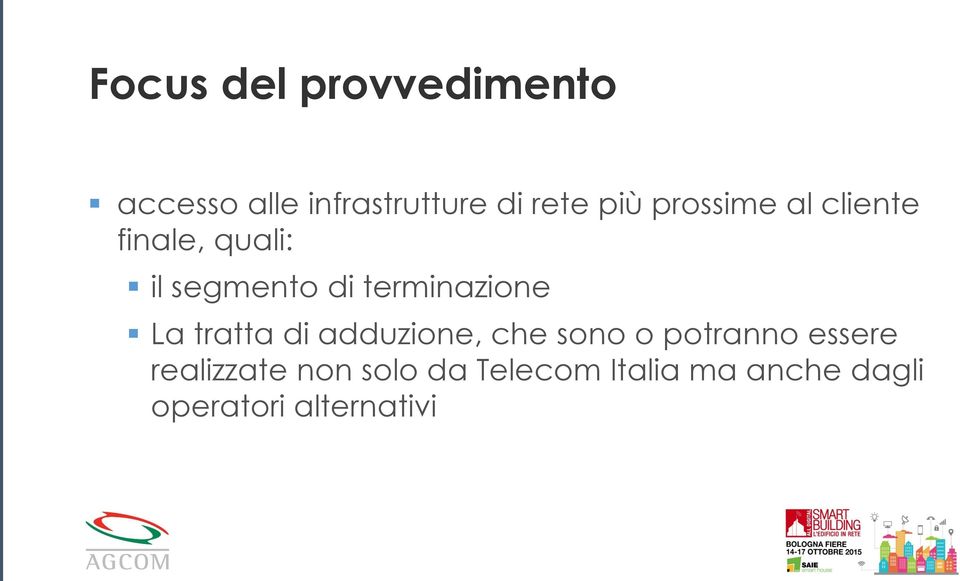 terminazione La tratta di adduzione, che sono o potranno