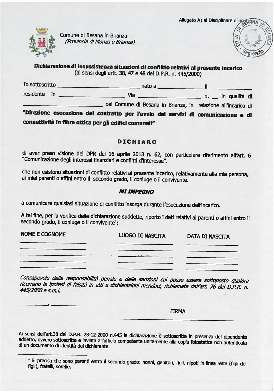 ufficio competente unitamente alla copia fotostatica non autenticata Ai sensi dell art.38 del D.P.R. 28-12-2000 n.