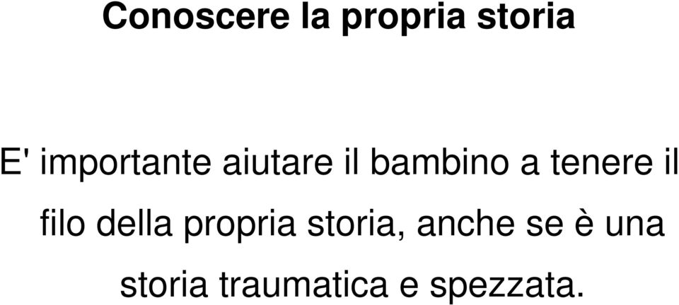 tenere il filo della propria